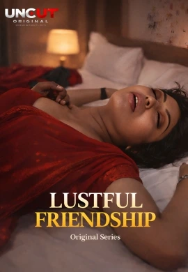 LUSTFUL FRIENDSHIP EP1